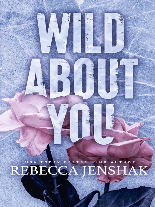 Title details for Wild About You by Rebecca Jenshak - Wait list